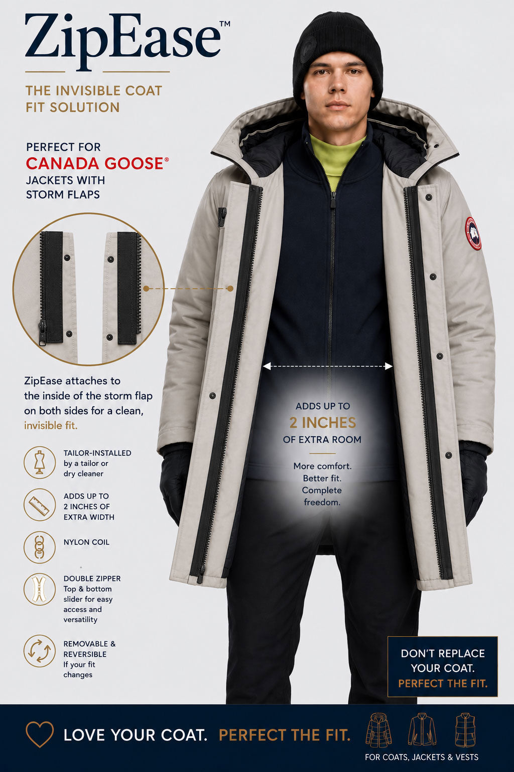 ZipEase - for coats that need a little more width: Canada Goose, Moncler, Mackage & Moose Knuckle Coats etc.
